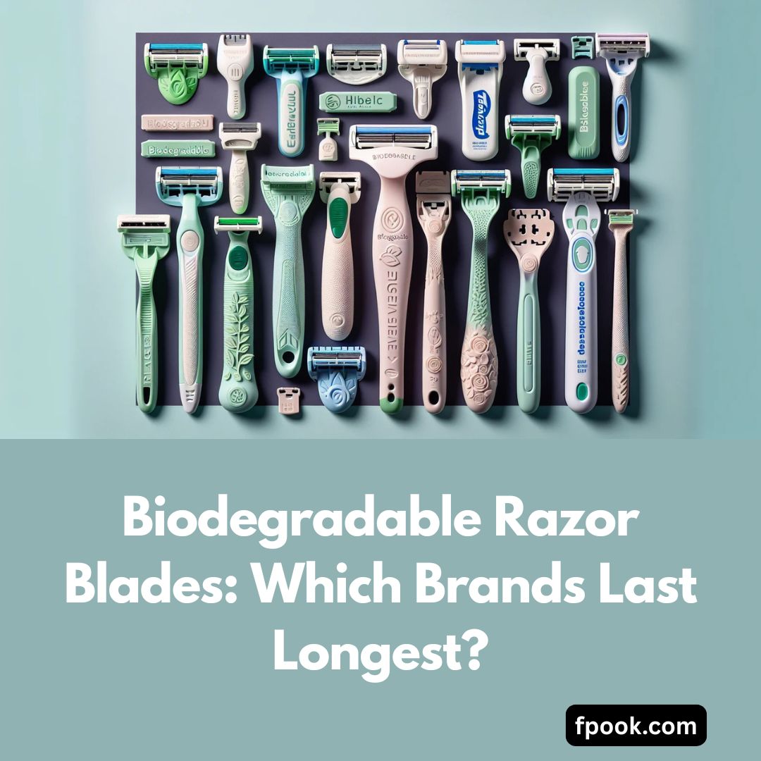 Biodegradable Razor Blades Which Brands Last Longest